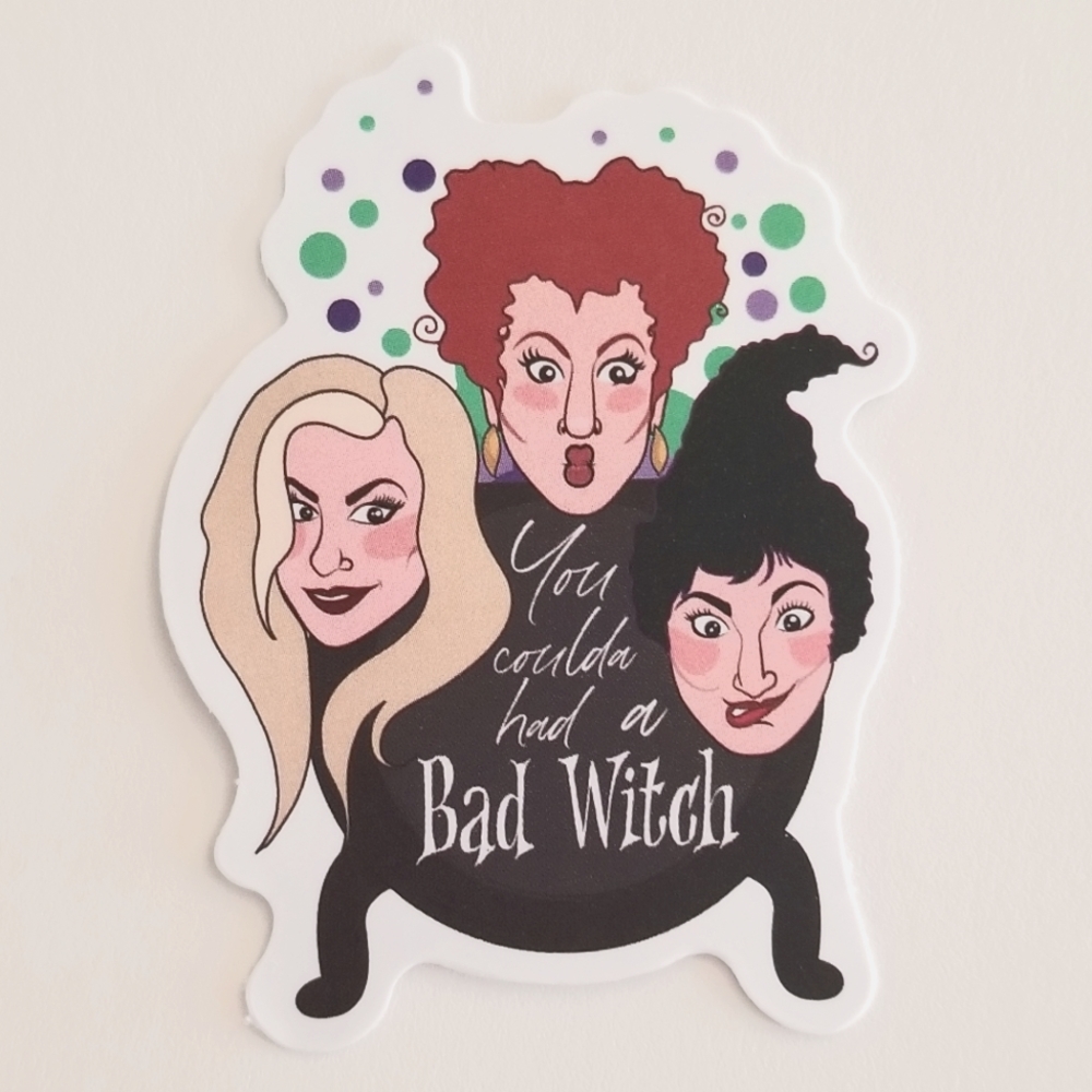 10/$10 You Coulda Had A Bad Witch Sticker